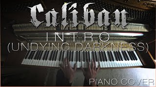 Intro (Undying Darkness) Caliban Piano Cover