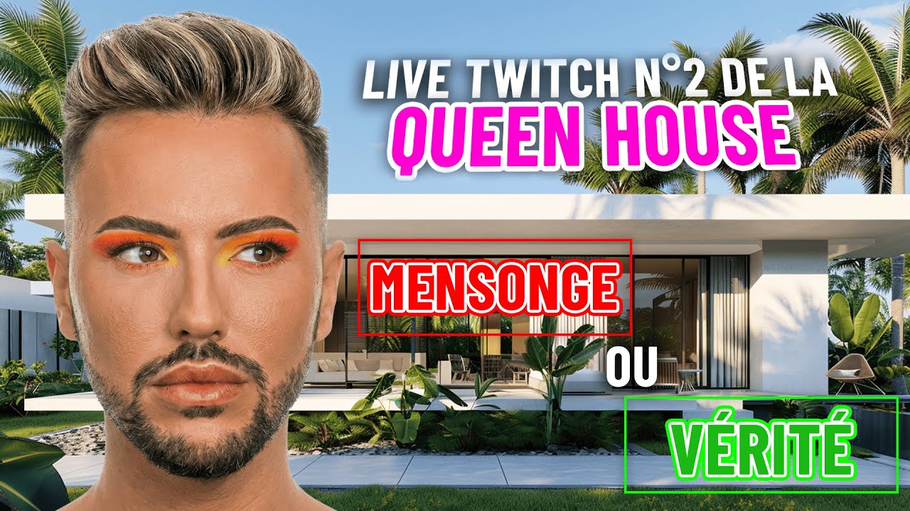 LE 2E LIVE TWITCH DE LA QUEEN HOUSE 🎥👑