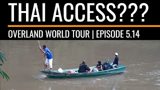 Overland World Tour | Episode 5.14 | Admitted to Thailand???