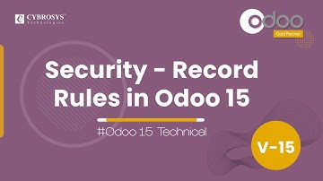 Security in Odoo 15 - Record Rules in Odoo15 | Odoo 15 Development Tutorials