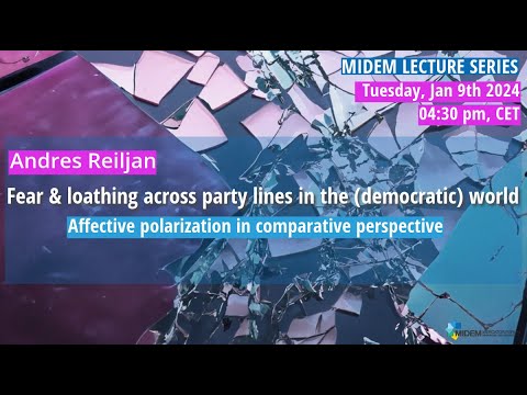 Fear and loathingin the (democratic) world: Affective polarization in comparative perspective.