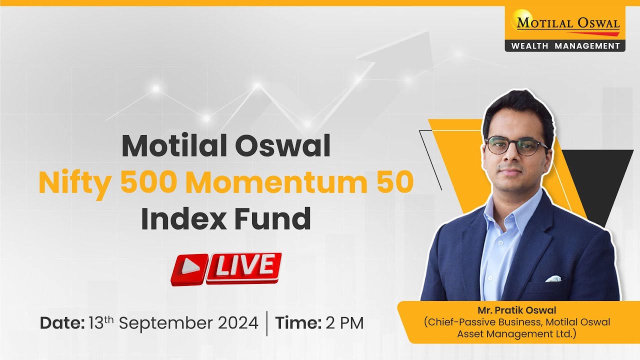 Motilal Oswal Nifty 500 Momentum 50 Index Fund 13th September 2024 motilal-oswal-nifty-500-momentum-50-index-fund-13th-september-2024