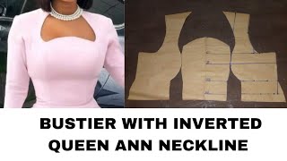 картинка: Как построить и выкроить бюстье с перевернутым вырезом «QueenAnn» | Урок для начинающих.