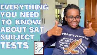 EVERYTHING you need to know about SAT SUBJECT TESTS| AFRICAN STUDENT