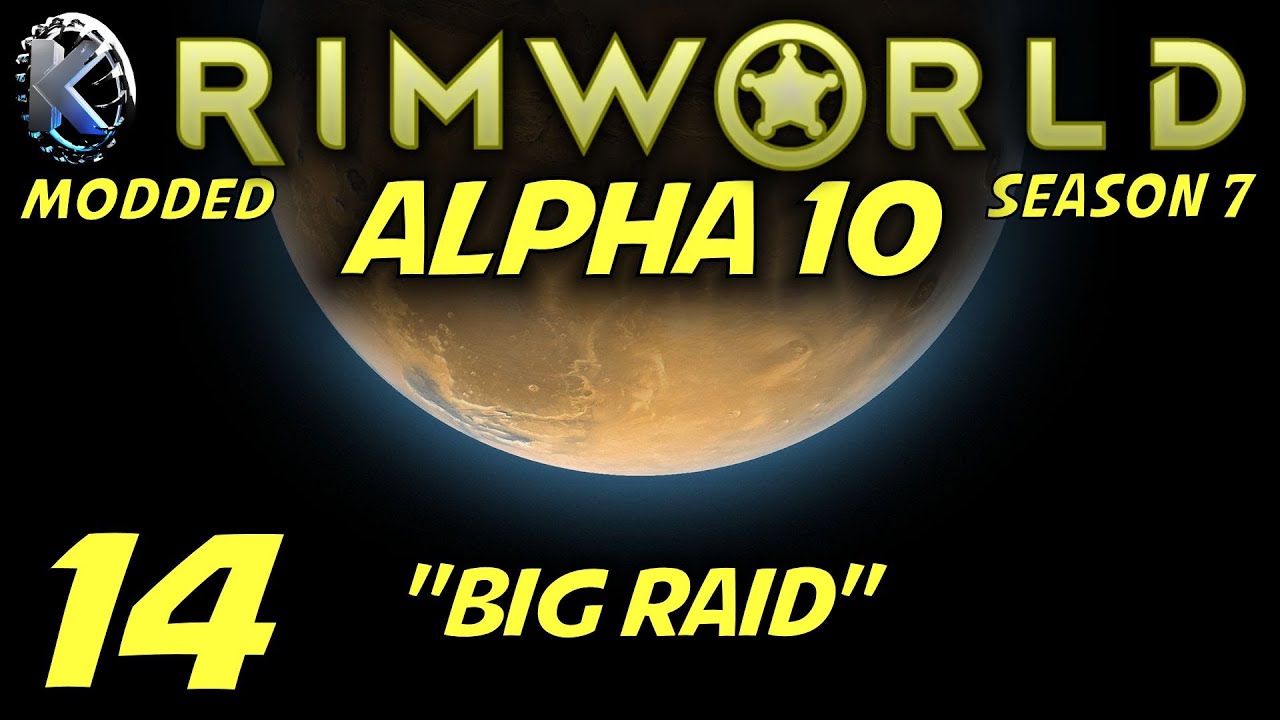 Rimworld Alpha 10 Modded Gameplay Let's Play S 7  Ep  14