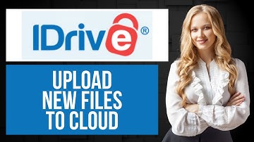 Een nieuw back-upbestand uploaden naar iDrive | Bestanden opslaan in de cloud