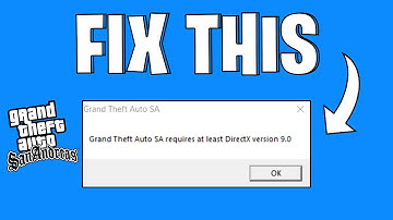 How To Fix Grand Theft Auto San Andreas Requires at least DirectX Version 9.0 Error | 2025