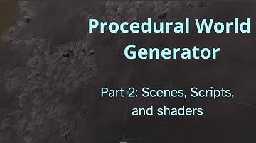 Procedural World Generator Tutorial in Godot - Part 2 - Scenes, Shaders, and Scripts