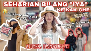 SEHARIAN BILANG IYA KE KAKAK!! MALU BANGET + AUTO BANGKRUT! Ft. @ShelyChe  | Aurelliaurel