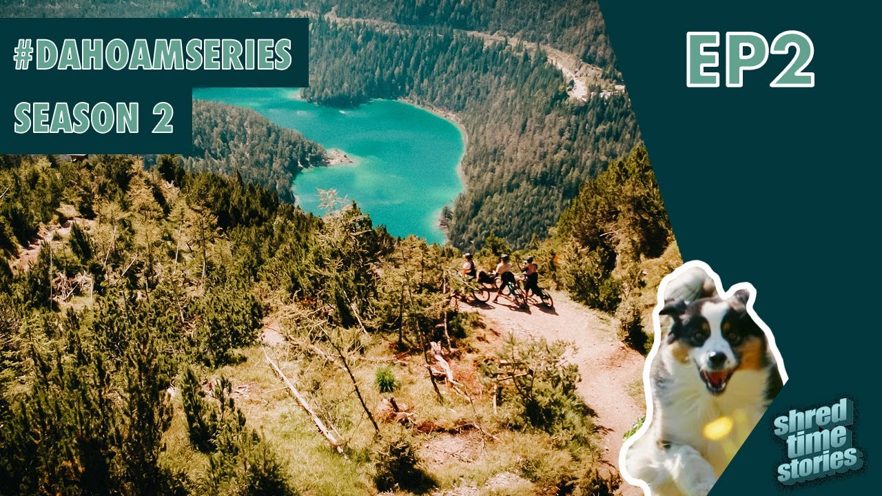 EP2: MTB paradise Tiroler Zugspitzarena - A real Shredtime Story | 