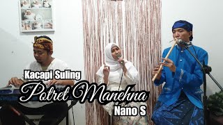 KACAPI SULING : POTRET MANEHNA (NANO S) L.S SUARNA PUTRA