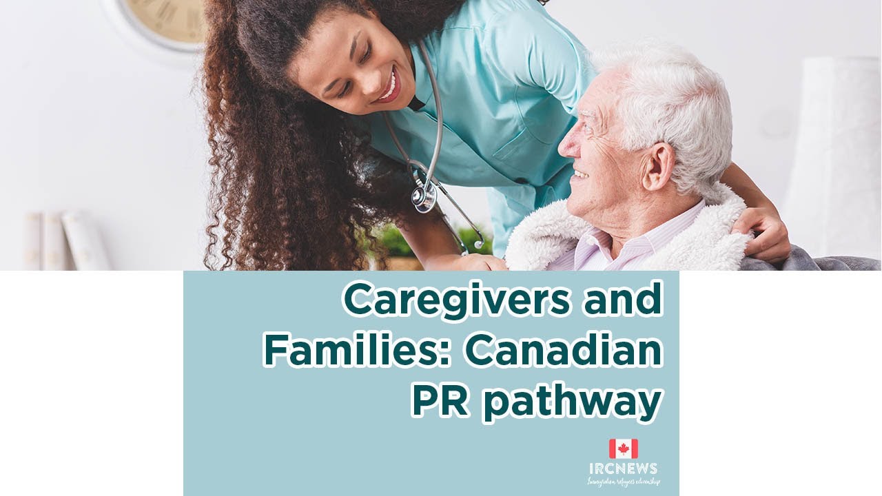 Caregivers and Families Canadian PR pathway YouTube