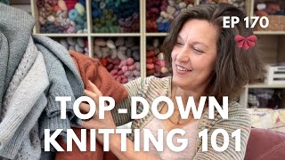 From Yoke to Hem: Top-Down Knit Shapes You Need to Know!