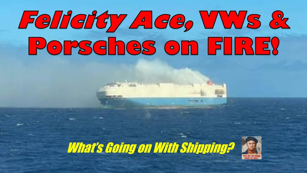 Car Carrier Felicity Ace, Volkswagens and Porsches on Fire in the Atlantic Ocean off the Azores