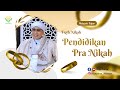 FIQIH NIKAH | Pendidikan Pra Nikah | Buya Yahya | 1 Ramadhan 1445 H / 12 Maret 2024 M