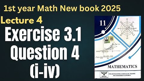 Class 11 Math New Book 2025 | Unit 3: Theory of Quadratic Functions | Exercise 3.1 Question 4 (i–iv)