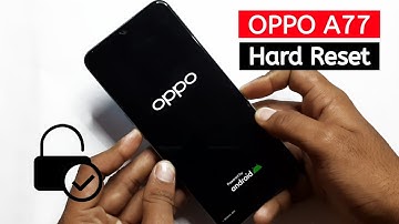 How to Hard reset Oppo A77 | Factory reset Oppo A77.