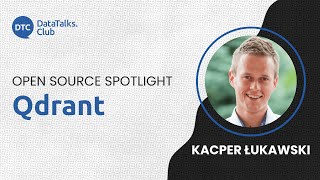 Open-Source Spotlight - Qdrant - Kacper Łukawski Net Worth