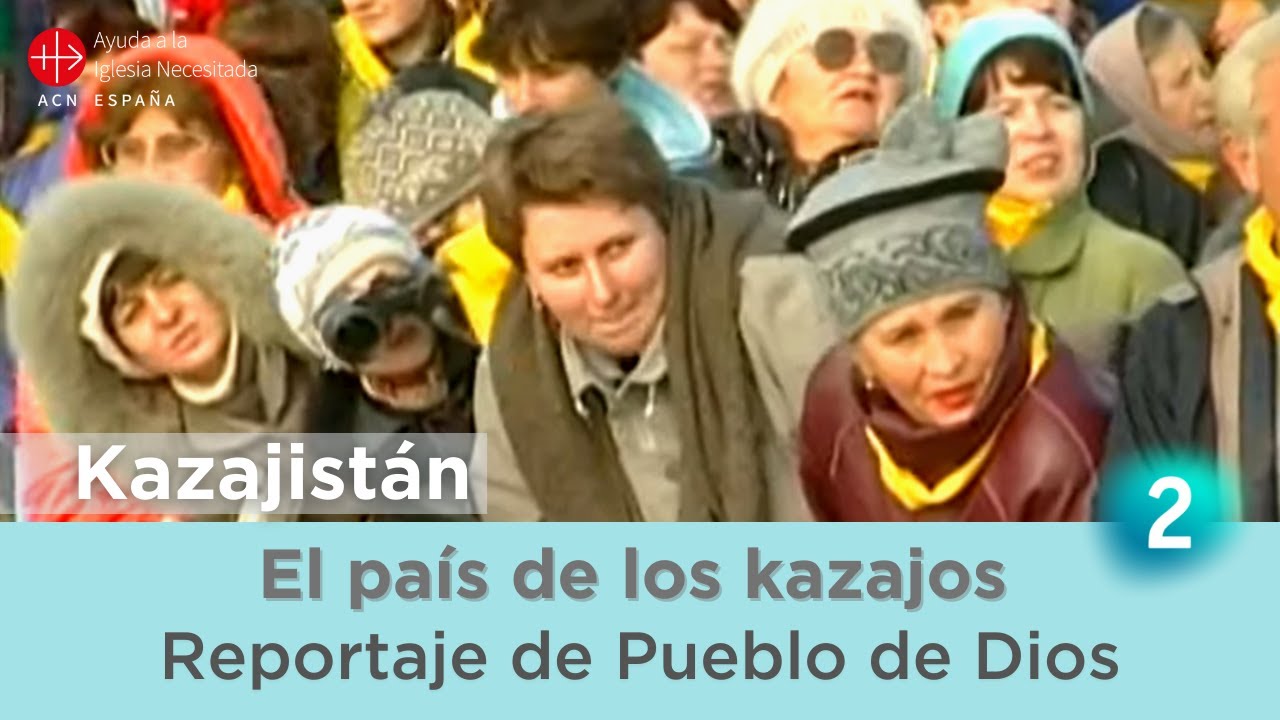 Kazajistán: El país de los kazajos. Pueblo de Dios y ACN, 2011 - Ayuda a la Iglesia Necesitada