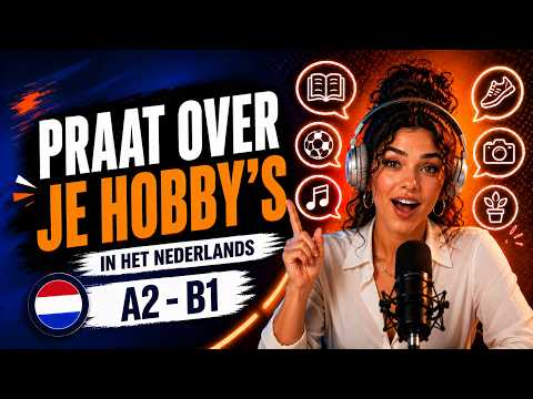Praat over je hobby's | How to Talk About Your Hobbies in Dutch