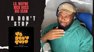 Wayne Is Insane  Lil Wayne Rick Ross Big Sean Dj Premier  Ya Dont Stop  Reaction