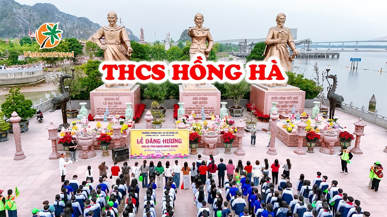 THCS HỒNG HÀ - TRẢI NGHIỆM VINWONDER VŨ YÊN & BẠCH ĐẰNG GIANG - đi cùng Vietcomtravel