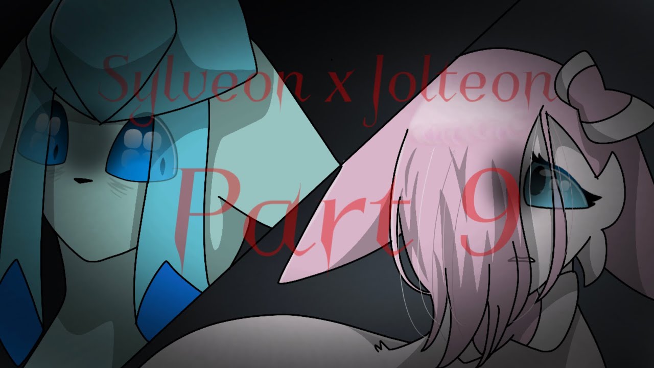 Sylveon x Jolteon part 9