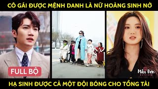 Cô Gái Được Mệnh Danh Là Nữ Hoàng Sinh Nở, Hạ Sinh Được Cả Một Đội Bóng Cho Tổng Tài