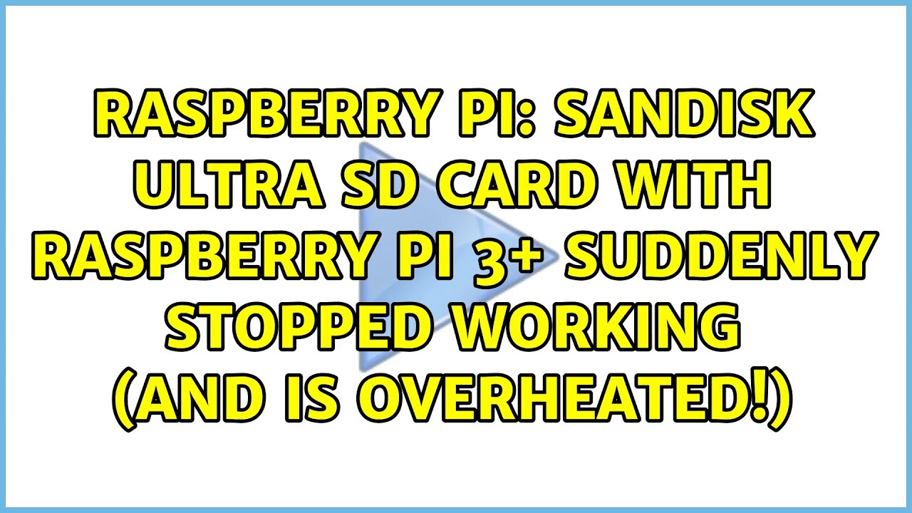 sandisk-ultra-sd-card-with-raspberry-pi-3-suddenly-stopped-working