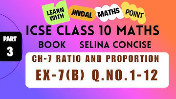 Properties of Proportion Explained | ICSE Class 10 Maths | Selina Chapter 7 Ex 7(B) Q. 1-12