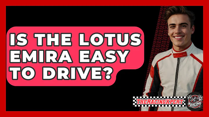 Is The Lotus Emira Easy To Drive? - The Racing Xpert