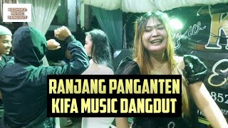 Ranjang panganten - kifa music dangdut acara pernikahan dayot dan andriyani cirebah pamulihan 