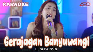 GERAJAGAN BANYUWANGI - KARAOKE - DINI KURNIA - LAGU OSING BANYUWANGI SEPANJANG MASA