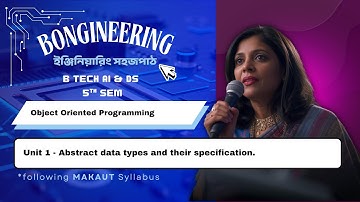 AI&DS 5th sem Object Oriented Programming,Unit 1: Abstract Data Types & Their Specification ,Bengali
