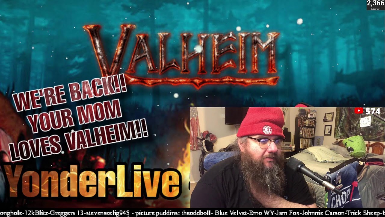 WE'RE BACK!! YOUR MOM GOES TO VALHEIM!! YonderLive 