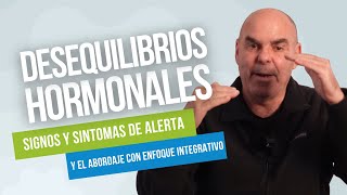 HORMONAL IMBALANCES: Warning signs and symptoms HORMONAL IMBALANCES: Warning signs and symptoms