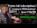 New Ink subscriptions for high end printers. Epson P700/P900 inks on demand. Is it a good idea?