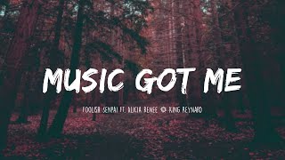 Foolish Senpai - Music Got Me (Ft. Alicia Renee &amp; King Reynard)