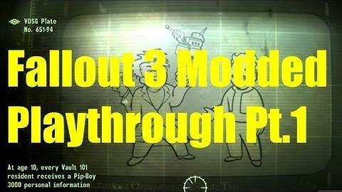 Fallout 3 Modded Playthrough Part 1 Being Born