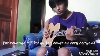 Download Lagu FOR REVENGE - FIKSI FINGERSTYLE GUITAR COVER BY (VERY HARYADI) MP3