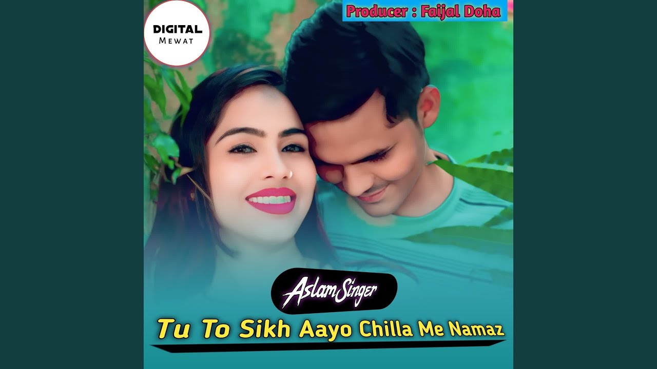 Tu to Sikh aayo chilla me namaz