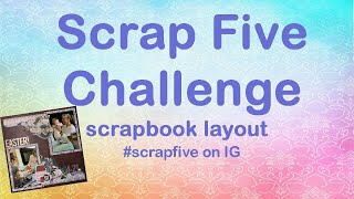#Scrapfive Scrapbooking Process Video #225 Easter
