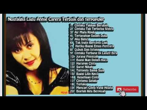 Annie Carera 20 Lagu Terbaik Dan Terpopuler Best Top Hits Kenangan Full Album Youtube
