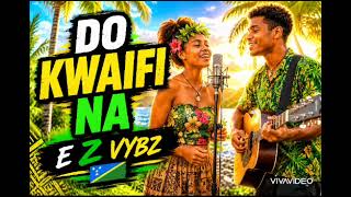 Do Kwaifi Nae C Vibes Island Reggae