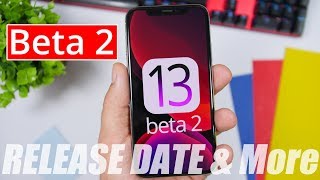 Ios 13 Beta 2 Release Date & What To Expect