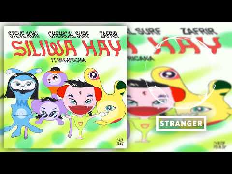 Steve Aoki x Chemical Surf \u0026 Zafrir feat. Max-Africana - Siliwa Hay (Extended Mix)
