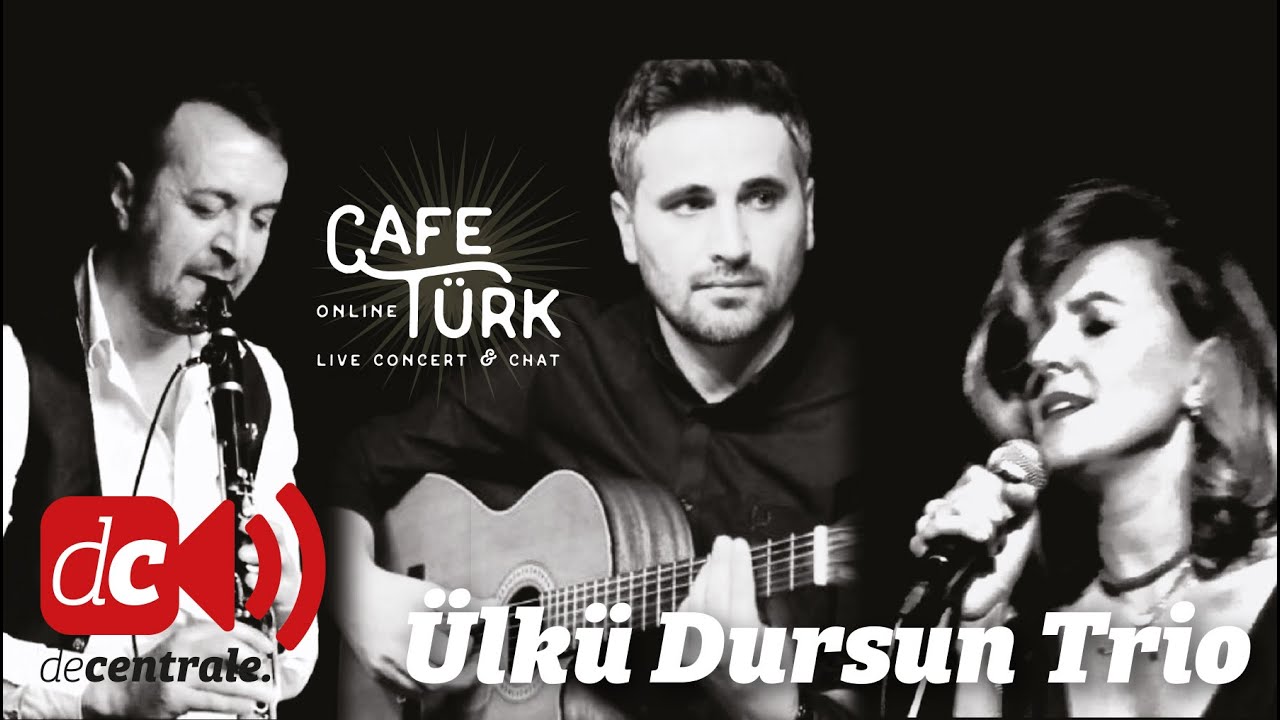 Ülkü Dursun Trio | Café Türk Online | Concert & Chat from De Centrale (Ghent)