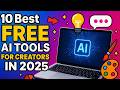 Top 10 FREE AI Tools for Creators in 2025 🔥 (Must-Have for YouTubers, Designers & Writers!)