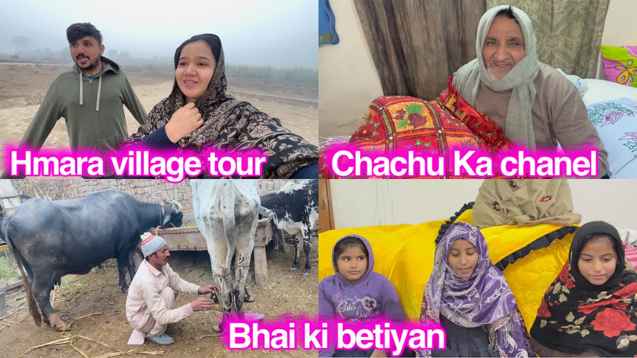 Hmara village tour | chachu ko is Omar m chanel ki Kya zrort hy ...