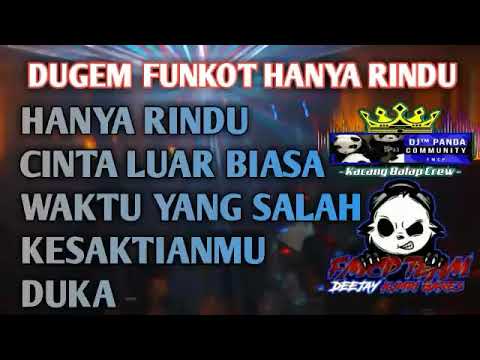 DJ HANYA RINDU REMIX FUNKOT 2019